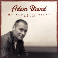 Adam Brand - My Acoustic Diary 1998-2013